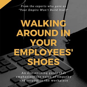 Walkin\' around your employees shoes